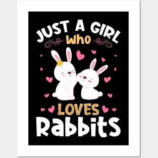 Just a Girl who Loves Rabbits Bunny Posters and Art